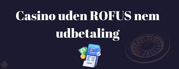 Bonus Casino uden ROFUS Få Det Bedste Ud Af Din Spiloplevelse Bonus Casino uden ROFUS Få Det Bedste Ud Af Din Spiloplevelse